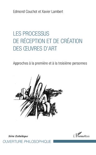 Les processus de réception et de création des oeuvres d'art: approches à la première et à la troisième personnes