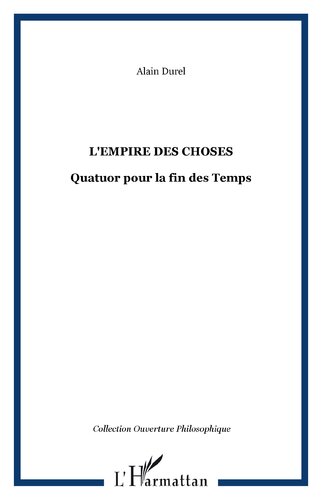 L'empire des choses: quatuor pour la fin des temps