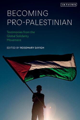 Becoming Pro-Palestinian: Testimonies from the Global Solidarity Movement