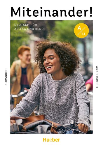 Miteinander! Deutsch für Alltag und Beruf A1.1