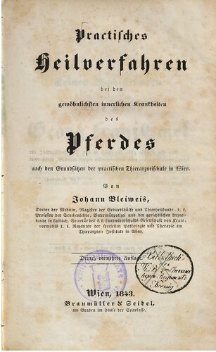 Practisches [Praktisches] Heilverfahren bei den gewöhnlichsten innerlichen Krankheiten des Pferdes