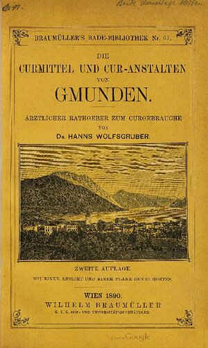 Die Curmittel [Kurmittel] und Cur-Anstalten [Kuranstalten] von Gmunden