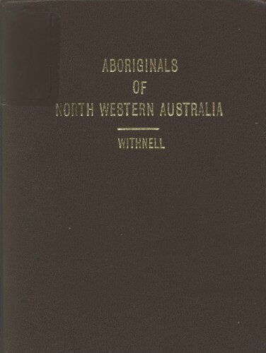 The Customs and Traditions of the Aboriginal Natives of North Western Australia
