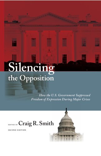 Silencing the Opposition: How the U.S. Government Suppressed Freedom of Expression During Major Crises