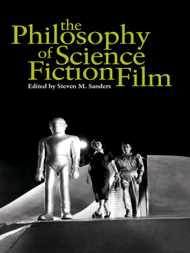 The Philosophy of Science Fiction Film (The Philosophy of Popular Culture)