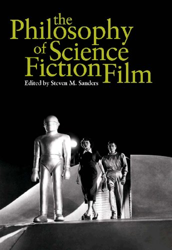 The Philosophy of Science Fiction Film (The Philosophy of Popular Culture)