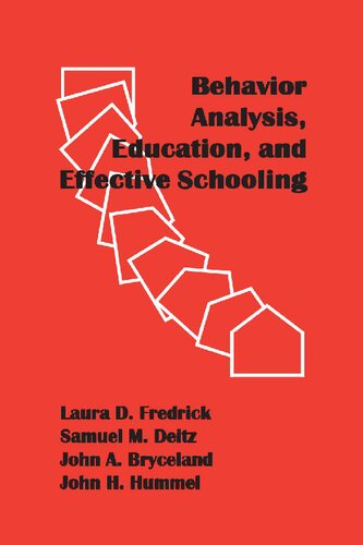 Behavior Analysis, Education, and Effective Schooling