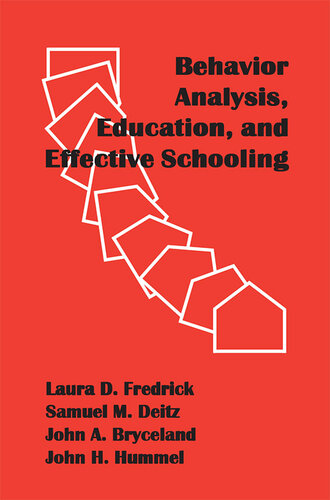 Behavior Analysis, Education, and Effective Schooling