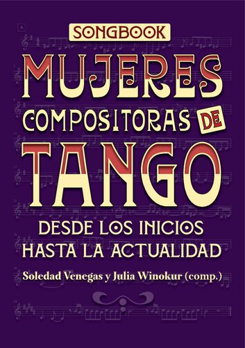 Songbook : Mujeres compositoras de tango, desde los inicios hasta la actualidad.