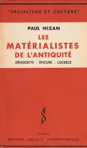 Les Matérialistes de l'Antiquité : Démocrite, Épicure, Lucrèce