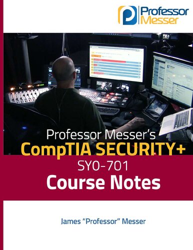 Professor Messer's SY0-701 COMPTIA Security+ Course Notes