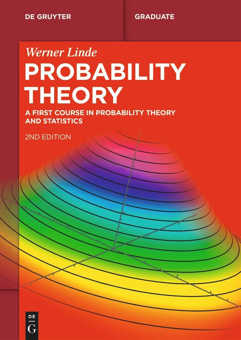 Probability Theory: A First Course in Probability Theory and Statistics (De Gruyter Textbook)