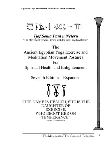 Tjef Sema Paut n Neteru: The Ancient Egyptian Yoga Exercise and Meditation Movement Postures for Spiritual Health and Elnlightenment