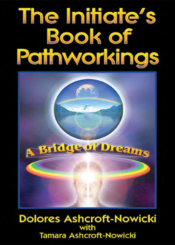 The Initiate's Book of Pathworkings: A Bridge of Dreams