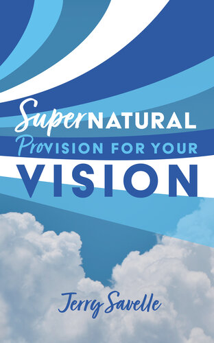Supernatural Provision For Your Vision