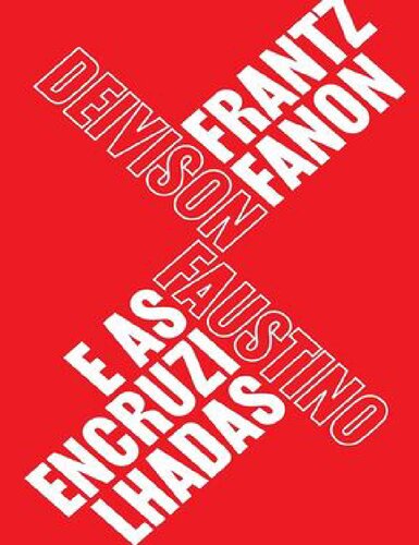 Frantz Fanon e as encruzilhadas: Teoria, política e subjetividade