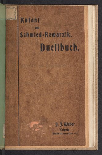 Duellbuch : Geschichte des Zweikampfes nebst einem Anhang enthaltend Duellregeln und Paukcomment