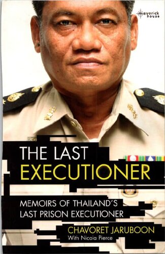 The Last Executioner. Memoirs of Thailand’s Last Prison Executioner