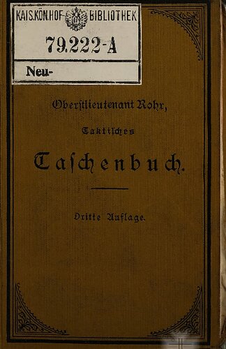 Taschenbuch zum Gebrauche bei taktischen Ausarbeitungen, Kriegsspielen, taktischen Übungsritten, Manövern und im Felde