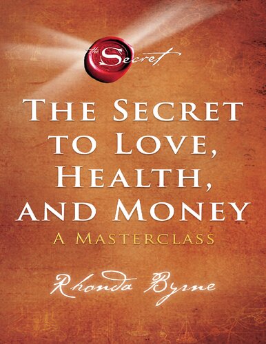 The Secret to Love, Health, and Money: A Masterclass (5) (The Secret Library)