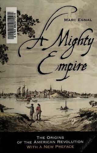 A Mighty Empire: The Origins of the American Revolution