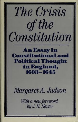 The crisis of the constitution: an essay in constitutional and political thought in England, 1603-1645