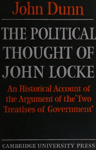 The political thought of John Locke: an historical account of the argument of the 'Two treatises of government'