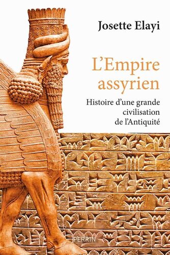 L’Empire assyrien : histoire d'une grande civilisation de l'Antiquité