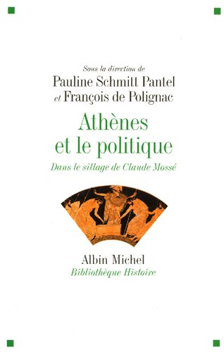 Athènes et le politique : dans le sillage de Claude Mossé