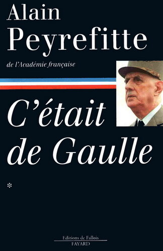 C'était De Gaulle, tome 1
