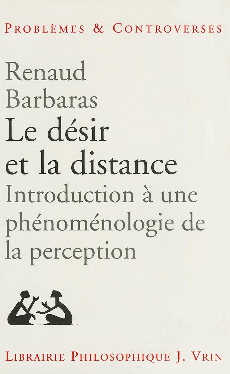 Le désir et la distance. Introduction à une phénoménologie de la perception