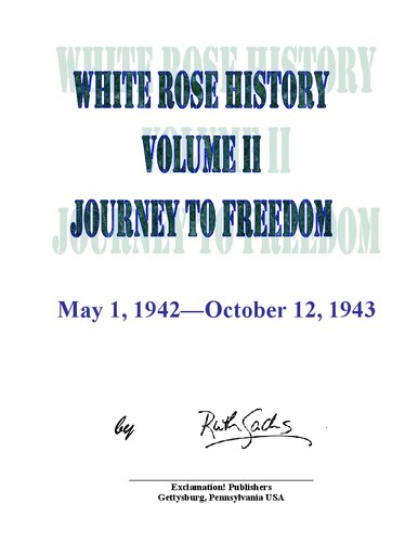 White Rose History: Volume II Journey to Freedom