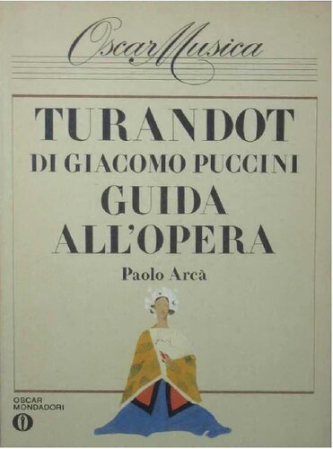 Turandot di Giacomo Puccini. Guida all'opera