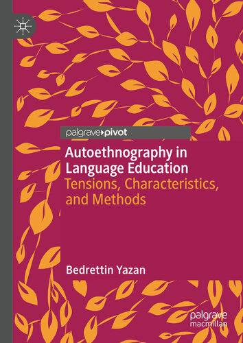 Autoethnography in Language Education: Tensions, Characteristics, and Methods
