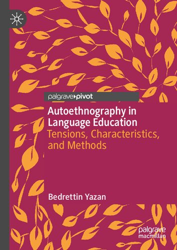 Autoethnography in Language Education: Tensions, Characteristics, and Methods