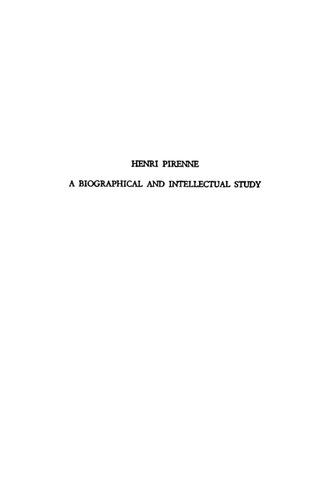 Henri Pirenne: A Biographical and Intellectual Study