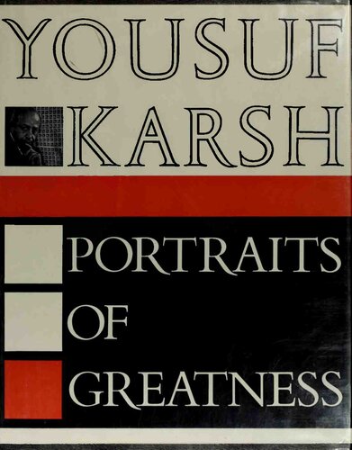 In Search of Greatness: Reflections of Yousuf Karsh