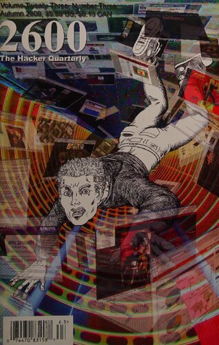 2600: The Hacker Quarterly - Volume 23 Issue 3 - Autumn 2006