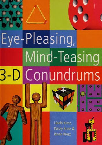 Eye-Pleasing, Mind-Teasing 3-D Conundrums