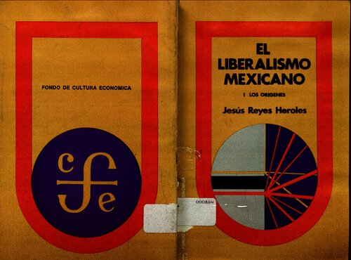 El liberalismo Mexicano: Los orígenes