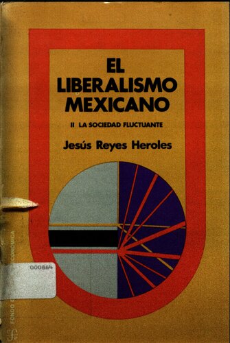 El Liberalismo Mexicano: La Sociedad Fluctuante
