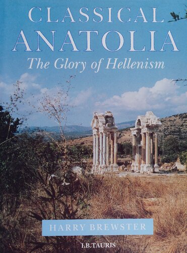 Classical Anatolia: The Glory of Hellenism