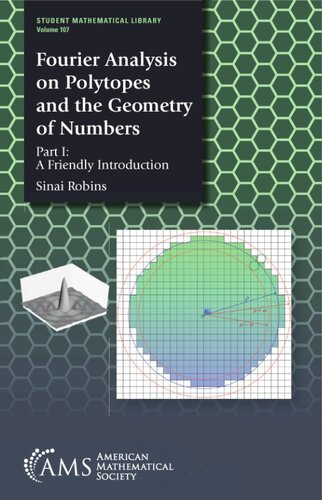 Fourier Analysis on Polytopes and the Geometry of Numbers - Part I: A Friendly Introduction