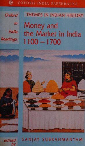 Money and the Market in India 1100-1700
