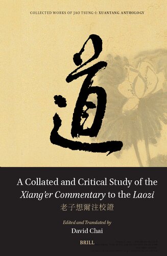 A Collated and Critical Study of the Xiang’er Commentary to the Laozi: 老子想爾注校證