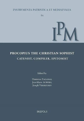 Procopius the Christian Sophist.Catenist, Compiler, Epitomist
