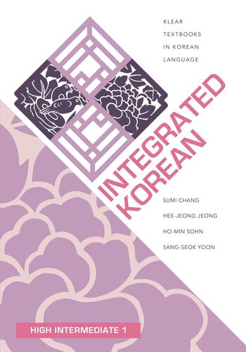 Integrated Korean: High Intermediate 1 (KLEAR Textbooks in Korean Language, 30)