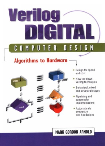 Verilog Digital Computer Design: Algorithms Into Hardware