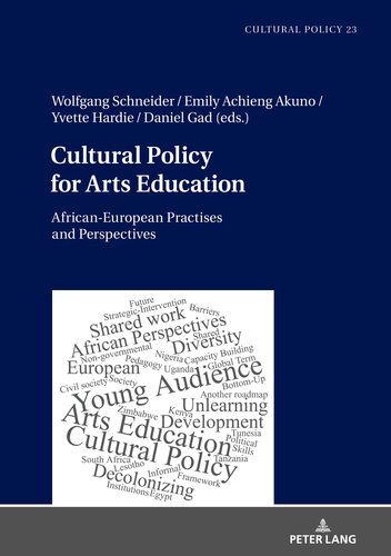 Cultural Policy for Arts Education: African-European Practises and Perspectives