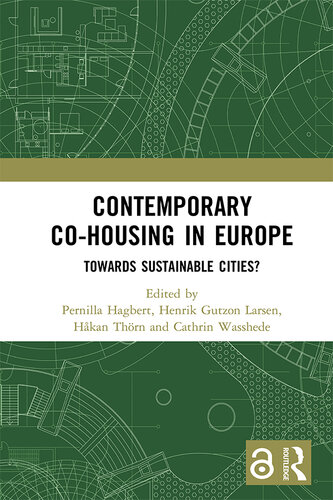 Contemporary Co-housing in Europe; Towards Sustainable Cities?; First Edition
